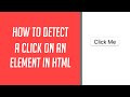 How to detect a Click on an Element in HTML