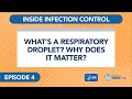 Episode 4: What’s a Respiratory Droplet? Why Does it Matter?