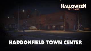 Haddonfield Town Center Map Reveal | Halloween: The Game