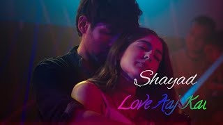 Shayad | Love Aaj Kal | Kartik Aaryan | Sara Ali Khan