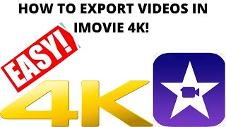 HOW TO EXPORT 4K VIDEOS ON IMOVIE FOR IOS (TUTORIAL)