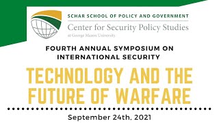 CSPS Annual Symposium 2021: “Technology and the Future of War”; Panel 1