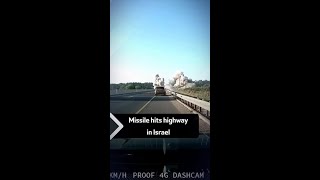 Missile hits highway in Israel