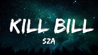 SZA - Kill Bill (Lyrics) ft. Doja Cat  | 25mins of Best Vibe Music