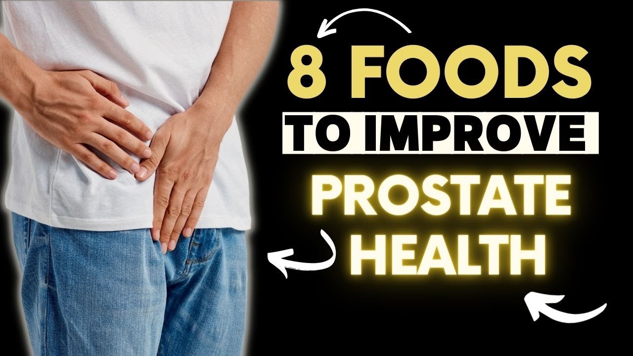 8 Foods To Improve Prostate Health⚠️ Prostate Health - YouTube