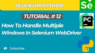 Selenium WebDriver with Python tutorial 12 | How to Multiple Windows in Selenium WebDriver