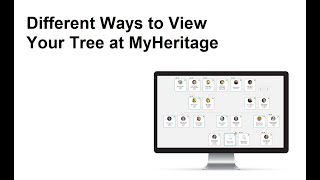Different Ways to View Your Tree at MyHeritage