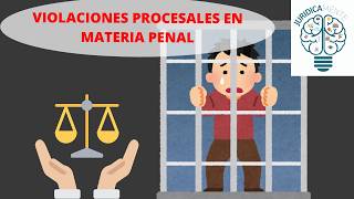 ⚖️ Violaciones Procesales en Juicios Penales ¡Lo Que Todo Abogado Debe Saber! ⚖️