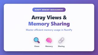 NumPy Array Views and Memory Sharing Explained | Memory Management Tutorial for Beginners