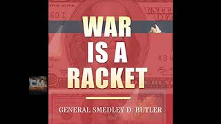 WAR IS A RACKET - General Smedley D. Butler [FULL AUDIOBOOK] CREATORS MIND