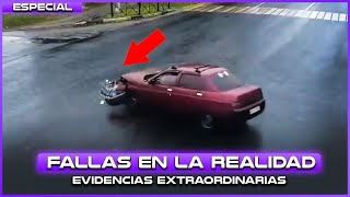 FALLAS EN LA REALIDAD - EVIDENCIAS EXTRAORDINARIAS