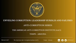 Unveiling Corruption: Leadership Hurdles and Failures: Part 1