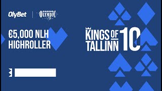 €5,000 NLH Highroller | LIVE TV TABLE STREAM | Kings Of Tallinn 10-Year Anniversary 2025