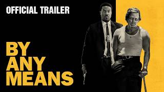 By Any Means | Official Trailer (2026 Movie) – Yahya Abdul-Mateen II, Mark Wahlberg