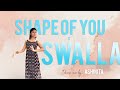 Shape Of You X Swalla || International Dance Day Special || Dance Cover || Ashmita Saha