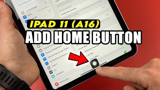 iPad 11 (A16) : How to Add a Home Button