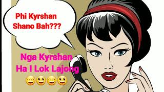 Nga Kyrshan Ha I lok Lajong😃😃😃😃comedy palat