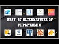 PHPMyAdmin | Top 27 Alternatives of PHPMyAdmin