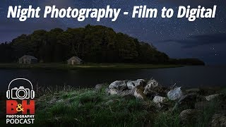 B&H Photography Podcast | Night Photography - Film to Digital
