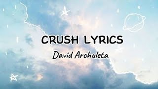 Crush (Lyrics)- David Archuleta