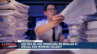 Ano nga ba ang pinagkaiba ng regular at special non-working holiday?