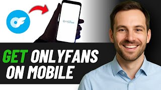 How To Download Onlyfans App On Mobile (2025 GUIDE)