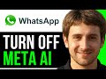 How To Turn Off Meta AI WhatsApp iPhone (Step By Step)