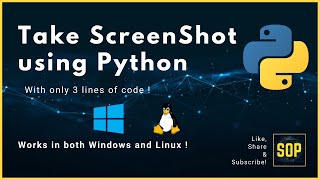 Take Screenshot using Python In 3 Lines of Code | PyAutoGUI | SOP