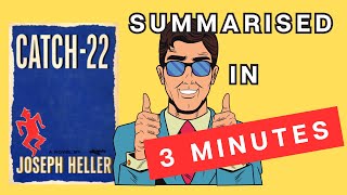 Catch 22: A 3 Minute Summary