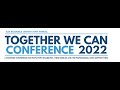 Together We Can Conference 2022 - ClosingStatements