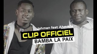 Jahman X Press feat Ahmada - Bamba la Paix - (CLIP OFFICIEL)