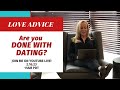 Are You ‘Done With Dating? @SusanWinter