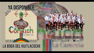 Cohuich - La Boda Del Huitlacoche🔥