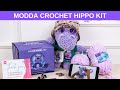 Modda Crochet Hippo Kit - Video Tutorial