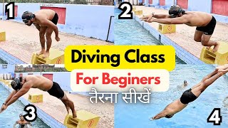 Diving Class for Beginners, Learn How to Dive, Swimming Tips for Beginners, तैरना सीखें