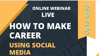 Introduction Online Webinar :- How To Make Career Using Social Media 💻💻