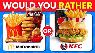 Would You Rather...? 🍔🍗🍟 FAST FOOD Restaurant Edition 👨‍🍳