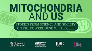 Mitochondria and Us | RSE Regional Champions event