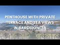 PENTHOUSE WITH PRIVATE TERRACE AND SEA VIEWS IN BARCELONETA