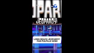 Long Beach "Jeopardy!" fan fulfills wish