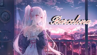 Nightcore - Barcelona (Lyrics)