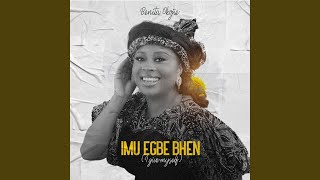 Imu Egbe Bhen (I Give Myself)