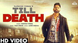 PARMISH VERMA Till Death Whatsapp Status Video Laddi Chahal | Yeah Proof | Latest Punjabi Songs 2021