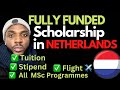 MOVE TO NETHERLANDS WITH THIS SCHOLARSHIP IN 2025