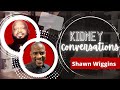 Kidney Conversations Episode 1