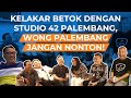 Kelakar Betok Dengan Studio 42 Palembang, Wong Palembang Jangan Nonton! | Helmy Yahya Bicara