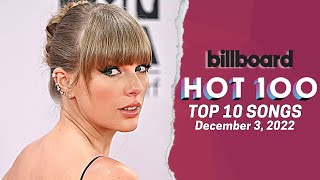 Billboard Hot 100 Songs Top 10 This Week | December 3rd, 2022