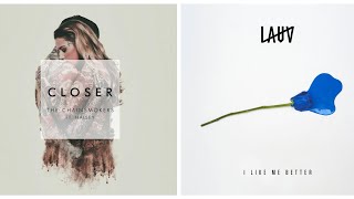 Closer X I Like Me Better remix - The Chainsmokers ft. Lauv