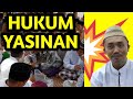 Hukun Yasinan Beserta Dalilnya | Kh. Muhammad Idrus Ramli