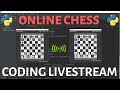 Coding Livestream - Come Play Online Chess with Python & Pygame